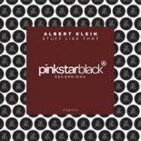 Albert Klein - Stuff Like That (Original Club Mix)