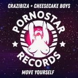 Crazibiza + Cheesecake Boys - Move Yourself (Original Mix)