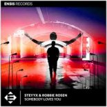 Steyyx & Robbie Rosen - Somebody Loves You (Radio Edit)