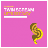 Twin Scream - Let\'s Get Away (Radio Edit)