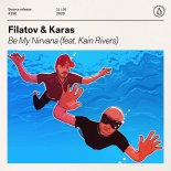 FILATOV & KARAS ft. Kain Rivers - Be My Nirvana (Radio Edit)