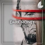 Emre Kabak - Dark Money (Original Mix)