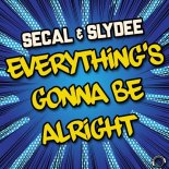 SECAL & Slydee - Everything\'s Gonna Be Alright (Extended Mix)