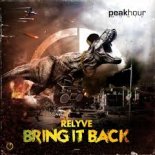 Relyve - Bring It Back (Original Mix)