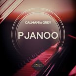 CALMANI & GREY - Pjanoo (Extended Mix)