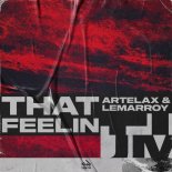 Artelax & Lemarroy - That Feelin\' (Club Mix)