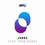 Lobos - Clap Your Hands (Original Mix)
