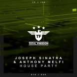 Joseph Sinatra, Anthony Melfi - House Party (Extended Mix)