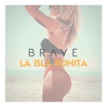 Brave - La Isla Bonita (Extended Mix)