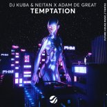 DJ Kuba & Neitan X Adam De Great - Temptation