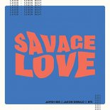 JAWSH 685 x JASON DERULO - Savage Love (Laxed - Siren Beat) (BTS Explicit Remix)