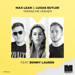 Max Lean & Lucas Butler - Taking Me Higher (feat. Bonny Lauren)