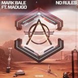 Mark Bale Feat. Madugo - No Rules (Extended Mix)