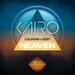 Calmani & Grey, KA!RO - Heaven (Extended)