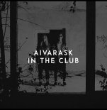 Aivarask - In The Club