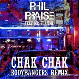 Phil Praise Ft. Mr. Shammi Chak Chak (Bodybangers Remix)