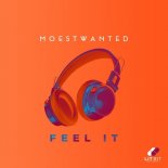 Moestwanted - Feel It (Original Mix)