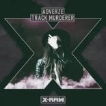 Adverze - Track Murderer (Rdio Edit)