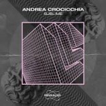 Andrea Crocicchia - Sublime (Extended Mix)