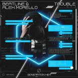 Beatline & Alex Morello - Trouble (Extended Mix)