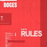 Boges - Break The Rules (Extended Mix)