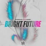 Exodus & Kuyano - Bright Future (Radio Edit)