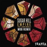 Sugar Hill & Laura Rogalli - Empire (M0B Remix)