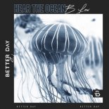 B Low - Hear the Ocean (Extended Mix)
