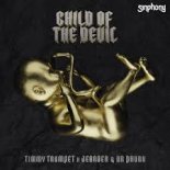 Timmy Trumpet x Jebroer & Dr Phunk - Child Of The Devil (Radio Edit)