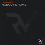 Cosmonaut - Nobody\'s Home (Original Mix)
