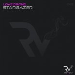 Love Drone - Stargazer (Original Mix)