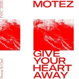 Motez - Give Your Heart Away (Extended Mix)