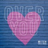 Mitch Collinge - Over You (Original Mix)