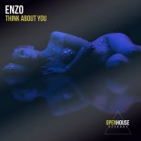Enzo - Think About You (Original Mix)