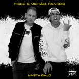 Picco & Michael Rankiao - Hasta Bajo (Radio Edit)