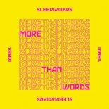 Sleepwalkrs feat. MNEK - More Than Words (Extended Mix)