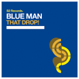 Blue Man - That Drop! (Radio Edit)