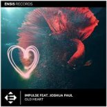 Impulse feat. Joshua Paul - Old Heart (Extended Mix)
