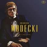 Zbigniew Wodecki - Rzuć To Wszystko Co Złe