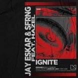 Jay Eskar & SFRNG Feat. Hazel - Ignite (Extended Mix)