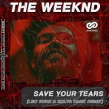 The Weeknd - Save Your Tears (Leo Burn & Kolya Dark Radio Edit)