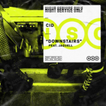 CID ft. Jaquell - Downstairs (Extended Mix)