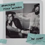 Armodine x Tony Wonka - Be Quiet