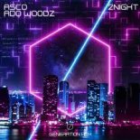 ASCO & Ado Woodz - 2Night (Extended Mix)