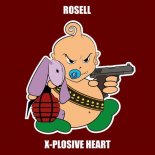 Rosell - X-Plosive Heart (Original Mix)