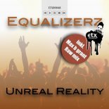 Equalizerz - Unreal Reality (Max B. Grant Raw Mix)