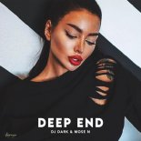 DJ Dark & Mose N - Deep End (Radio Edit)