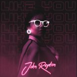 John Reyton - Like You (Original Mix)