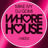 DJ Gomi, Mike Ivy - I Need (Original Mix)