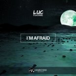 Luc Fontaine - I´m Afraid (Original Mix)
